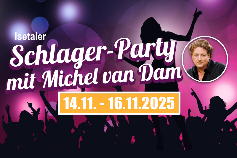 Plakat für die Isetaler Schlager-Party mit Michel van Dam vom 01.03. bis 03.03.2024. Im Hintergrund Silhouetten von tanzenden Menschen.